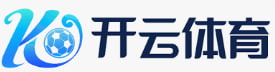 开云电子竞技官网 - 开云集团亚洲娱乐中国站 - KAIYUN